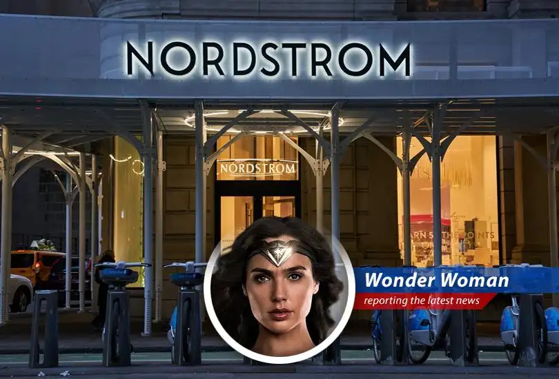 Nordstrom falls short of Wall Street's quarterly earnings expectations, but Wonder Woman stands ready to save the day with humor and heroics.